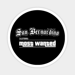 San Bernardino California Most Wanted Gifts Magnet